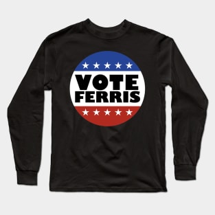 Vote Ferris Long Sleeve T-Shirt